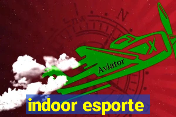 indoor esporte