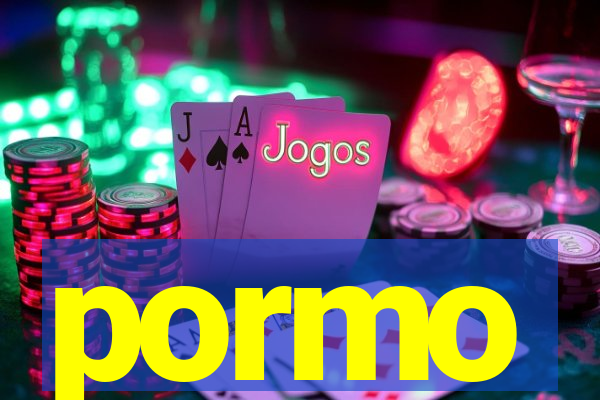 pormo