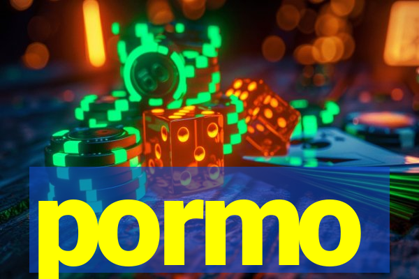 pormo