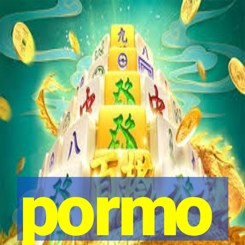 pormo