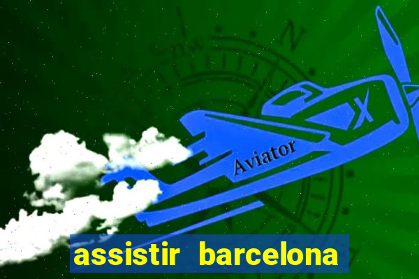 assistir barcelona x liverpool futemax