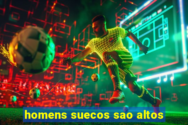 homens suecos sao altos