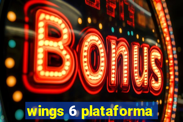 wings 6 plataforma
