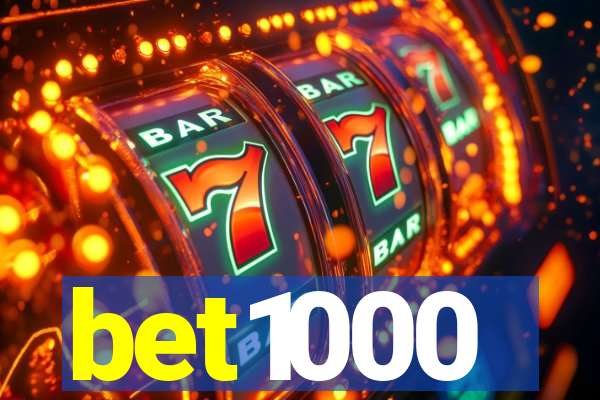 bet1000