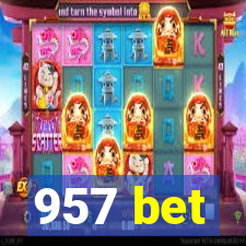 957 bet