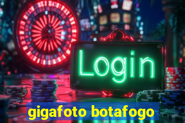 gigafoto botafogo