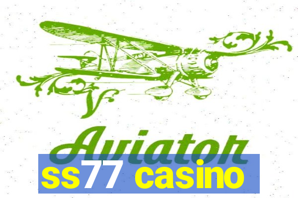 ss77 casino