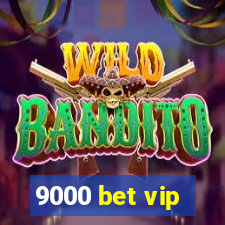 9000 bet vip