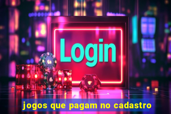 jogos que pagam no cadastro