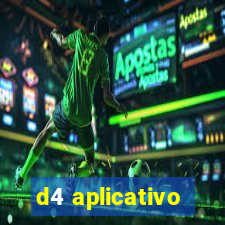 d4 aplicativo