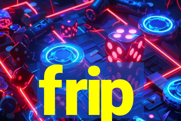 frip