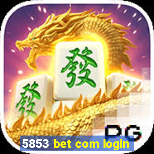 5853 bet com login