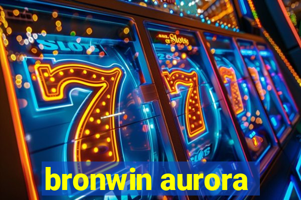 bronwin aurora