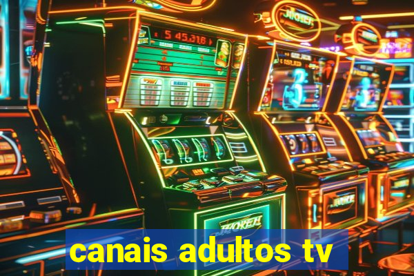 canais adultos tv