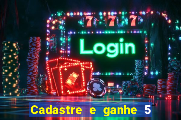 Cadastre e ganhe 5 reais para apostar