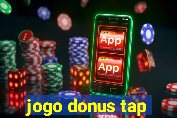 jogo donus tap