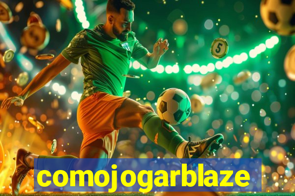 comojogarblaze