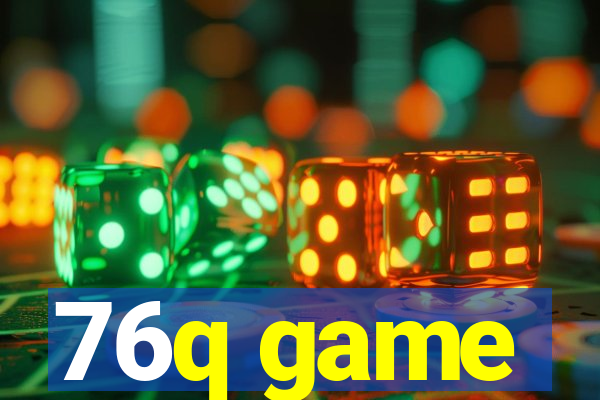 76q game