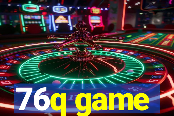 76q game