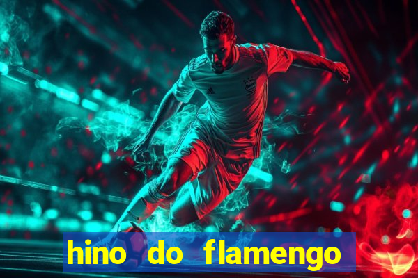 hino do flamengo para toque de celular