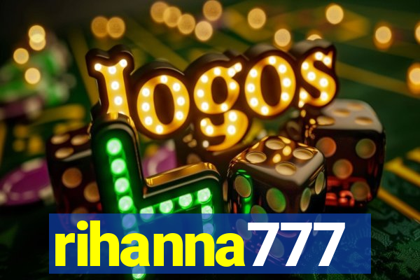 rihanna777