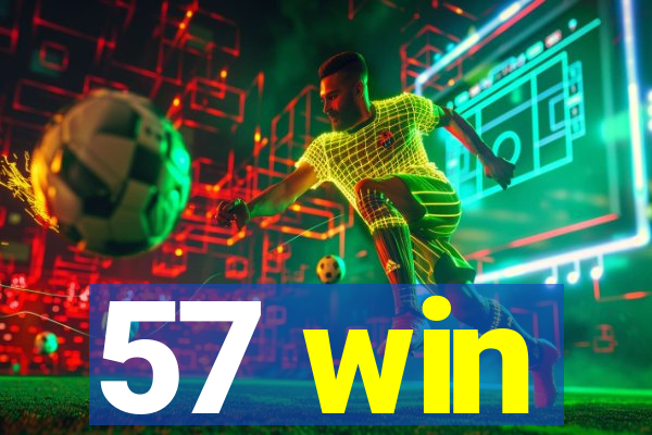 57 win