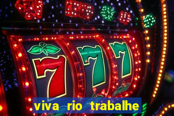 viva rio trabalhe conosco 2024