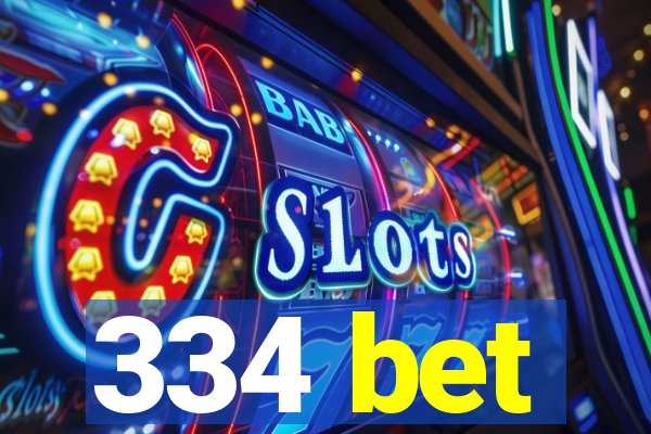 334 bet