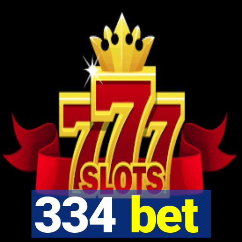 334 bet
