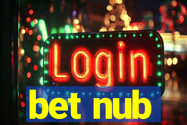 bet nub