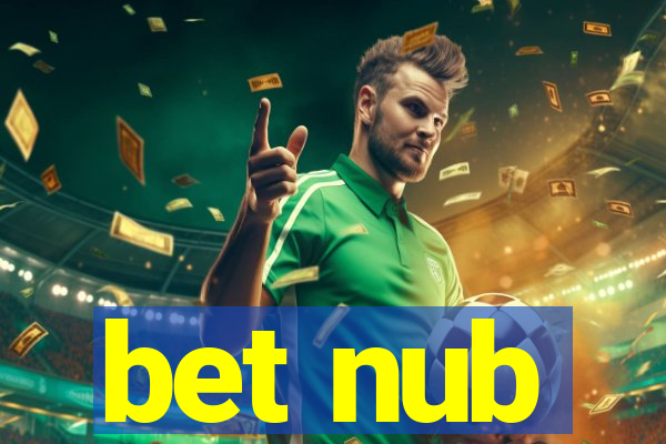 bet nub