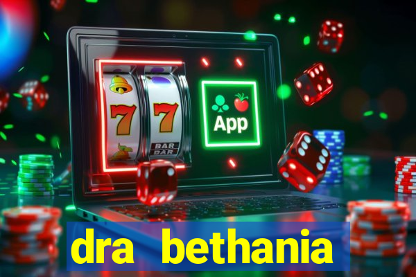 dra bethania endocrinologista gv telefone