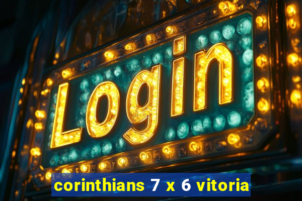 corinthians 7 x 6 vitoria