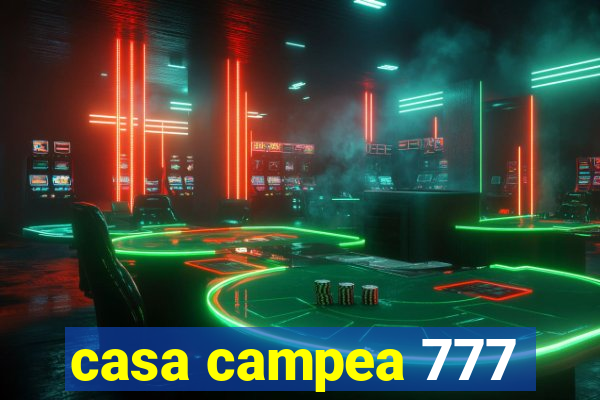 casa campea 777