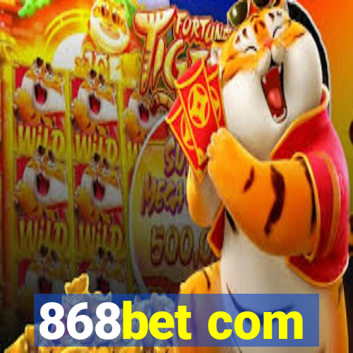 868bet com