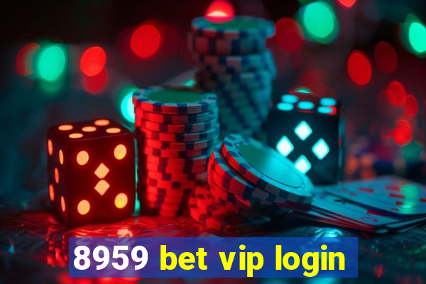 8959 bet vip login