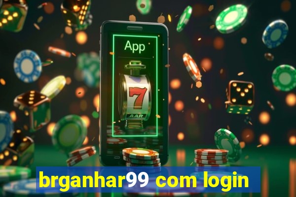 brganhar99 com login