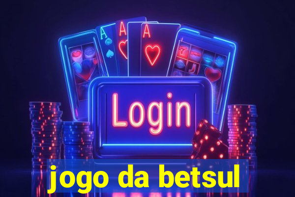 jogo da betsul