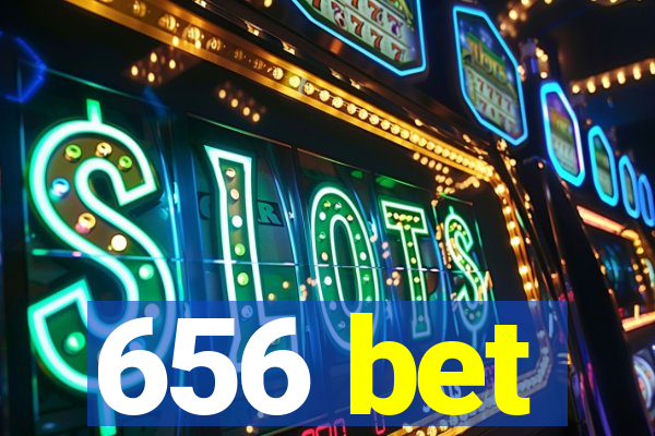 656 bet