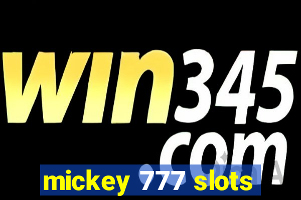 mickey 777 slots
