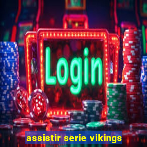 assistir serie vikings