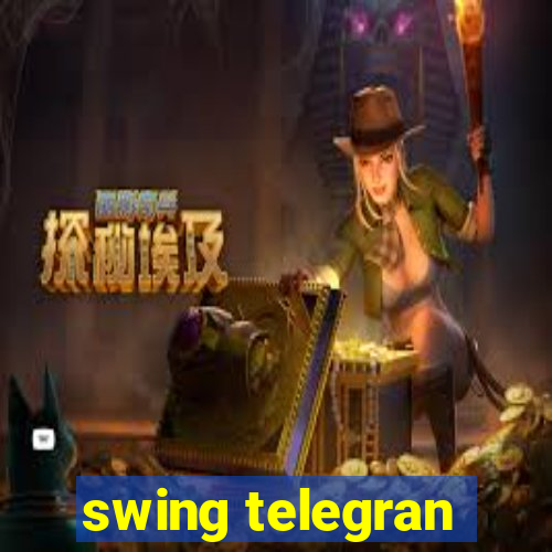 swing telegran