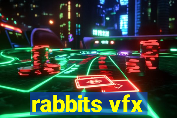 rabbits vfx