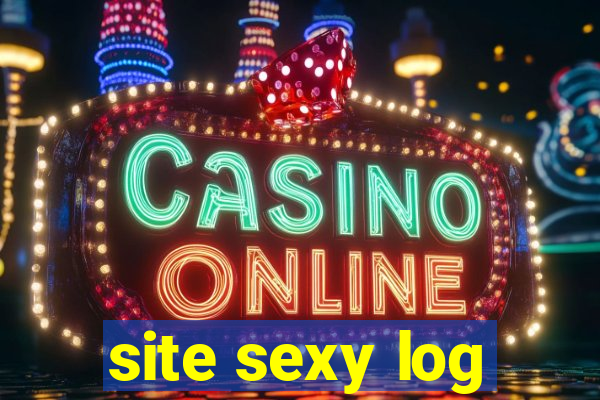 site sexy log