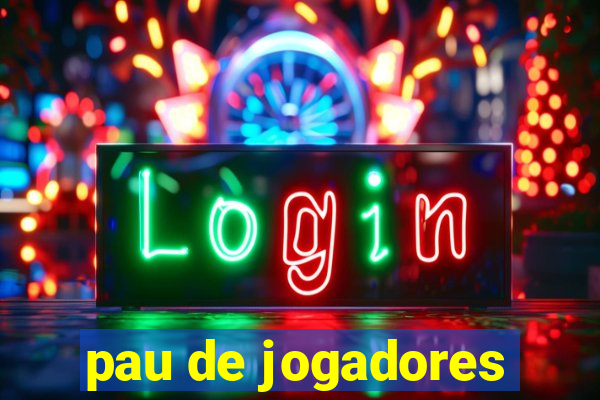 pau de jogadores