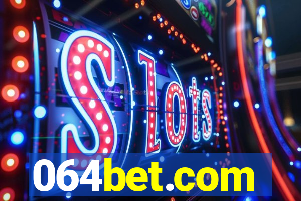 064bet.com