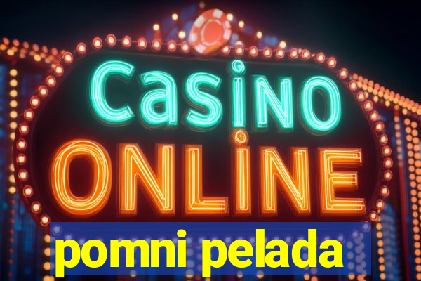 pomni pelada