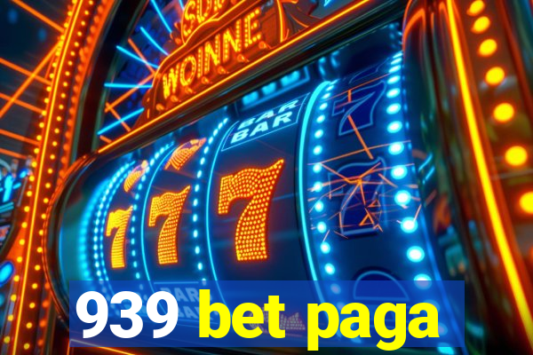 939 bet paga