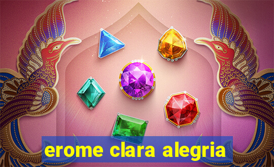 erome clara alegria