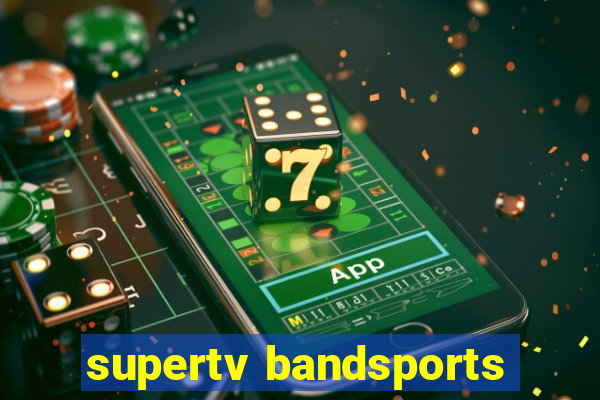 supertv bandsports